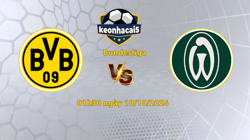 Soi kèo Dortmund vs Bremen, 01h30 ngày 10/10, Bundesliga 2026/27: Chủ nhà áp đặt thế trận