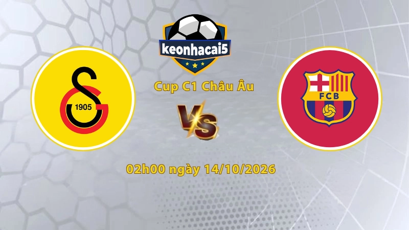 Soi kèo Galatasaray vs Barcelona, 02h00 ngày 14/10, Cúp C1 Châu Âu 2026/27: Thua thảm trên sân nhà
